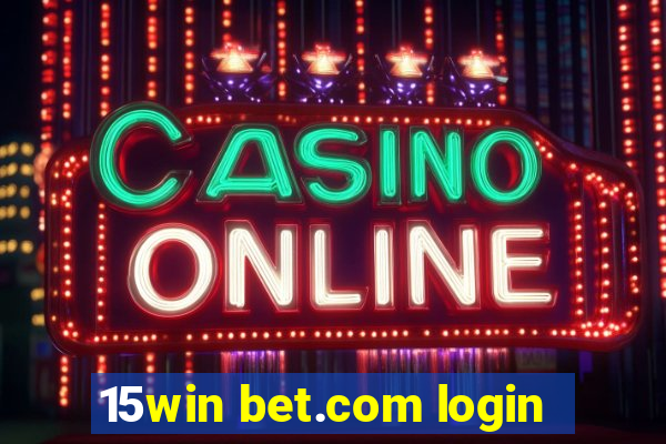 15win bet.com login